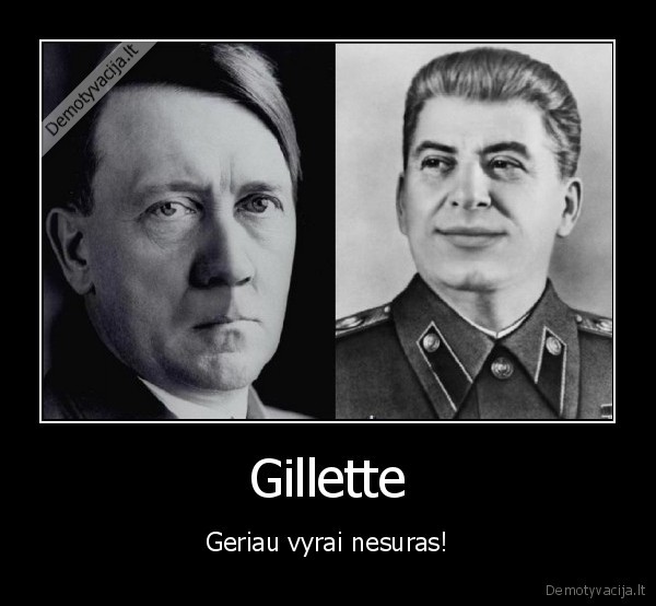 Gillette - Geriau vyrai nesuras!