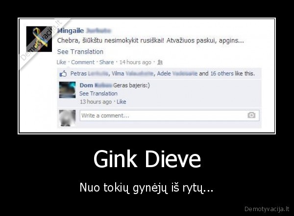 Gink Dieve - Nuo tokių gynėjų iš rytų...