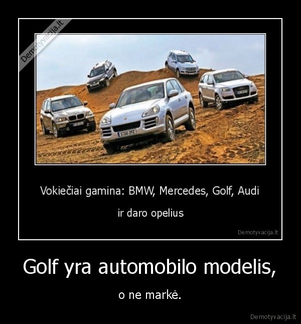 Golf yra automobilo modelis, - o ne markė.