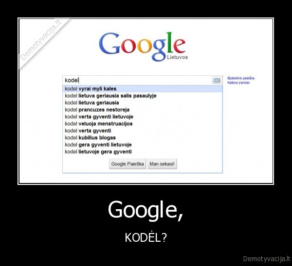 Google, - KODĖL?