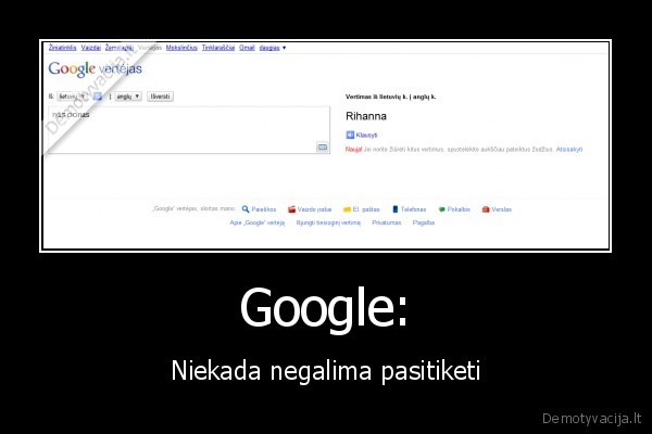 Google: - Niekada negalima pasitiketi