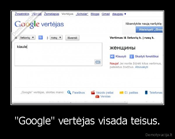 "Google" vertėjas visada teisus. - 