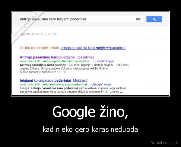 Google žino, - kad nieko gero karas neduoda