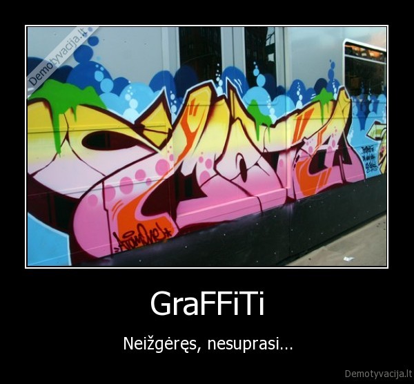 GraFFiTi - Neižgėręs, nesuprasi...