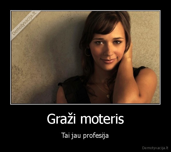 Graži moteris - Tai jau profesija