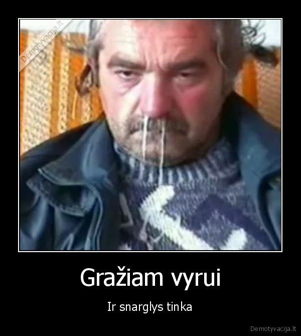 Gražiam vyrui - Ir snarglys tinka