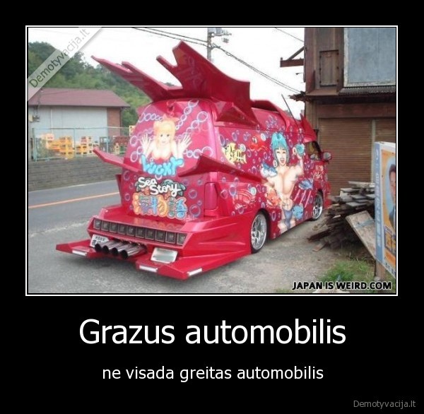 Grazus automobilis - ne visada greitas automobilis