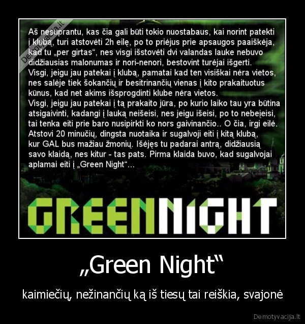 „Green Night“ - kaimiečių, nežinančių ką iš tiesų tai reiškia, svajonė