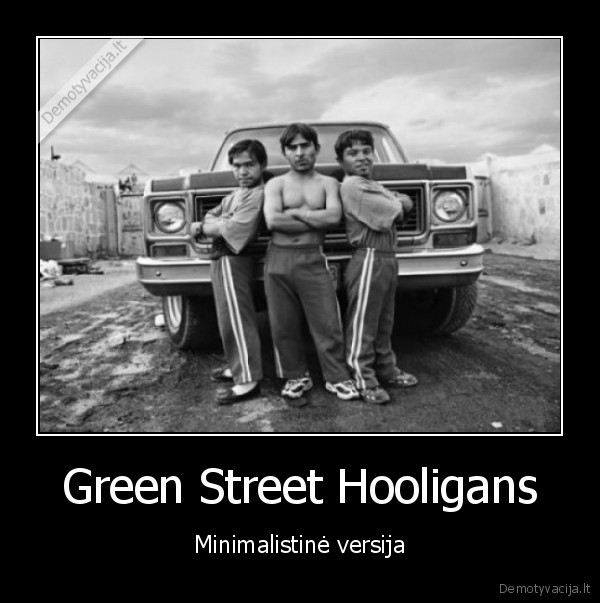 Green Street Hooligans - Minimalistinė versija