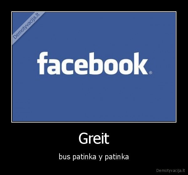 Greit - bus patinka y patinka