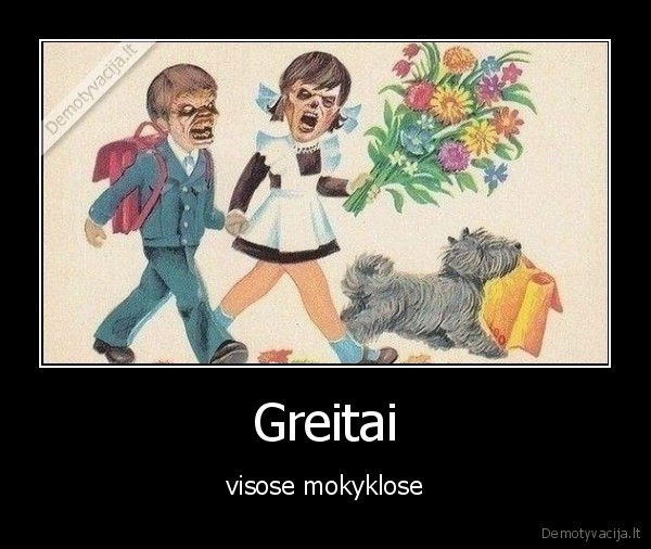 Greitai - visose mokyklose