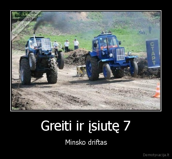 Greiti ir įsiutę 7 - Minsko driftas