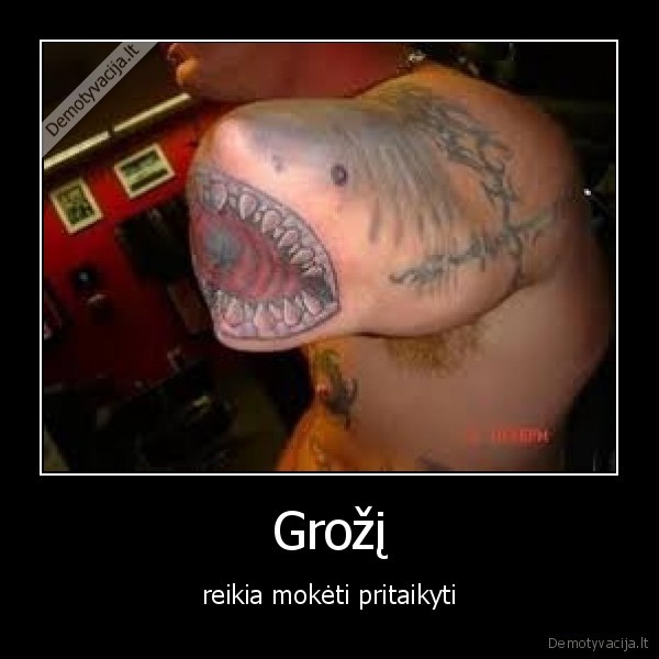 Grožį - reikia mokėti pritaikyti