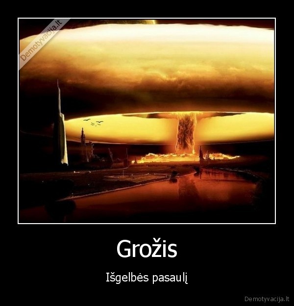 Grožis - Išgelbės pasaulį