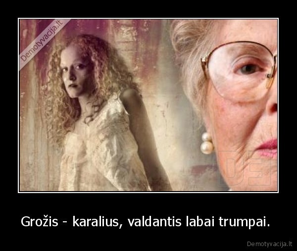 Grožis –  - karalius, valdantis labai trumpai. 