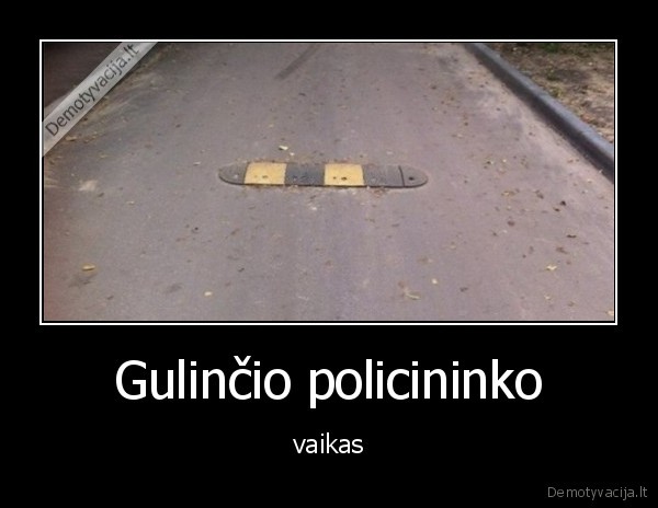 Gulinčio policininko - vaikas