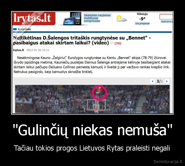 "Gulinčių niekas nemuša" - Tačiau tokios progos Lietuvos Rytas praleisti negali