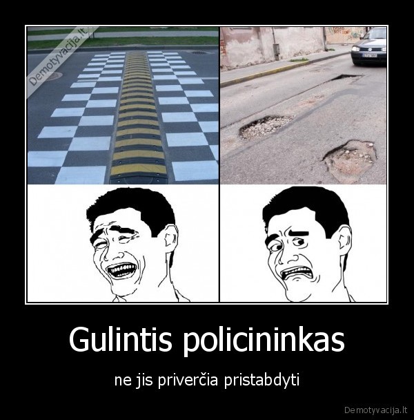 Gulintis policininkas - ne jis priverčia pristabdyti