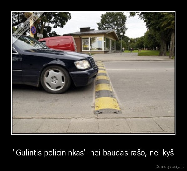 ''Gulintis policininkas''-nei baudas rašo, nei kyš - 