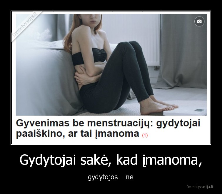 Gydytojai sakė, kad įmanoma, - gydytojos – ne