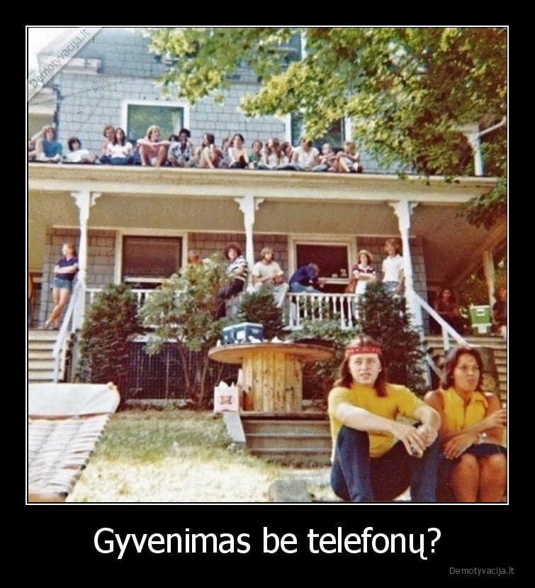 Gyvenimas be telefonų? - 