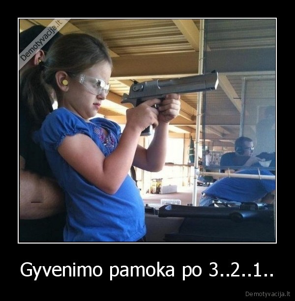 Gyvenimo pamoka po 3..2..1.. - 