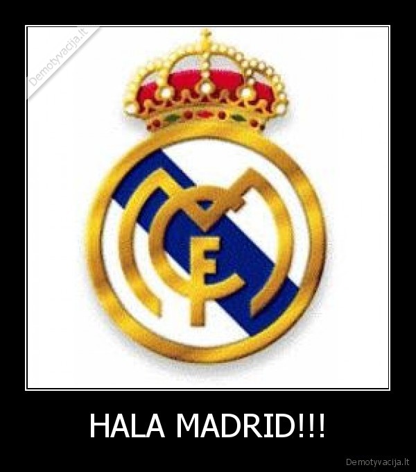 HALA MADRID!!! - 