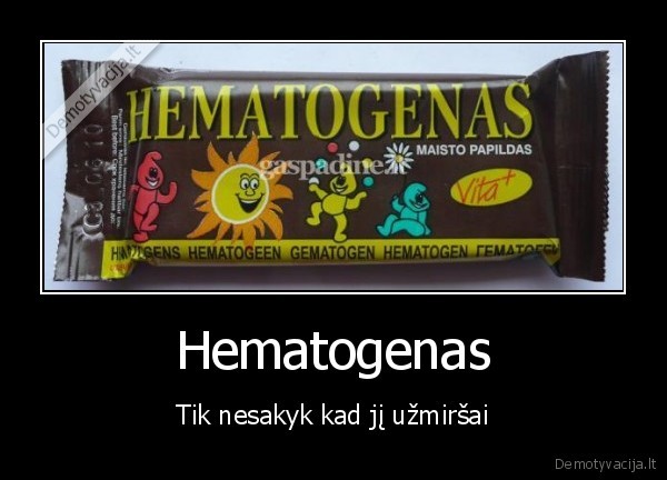 Hematogenas - Tik nesakyk kad jį užmiršai