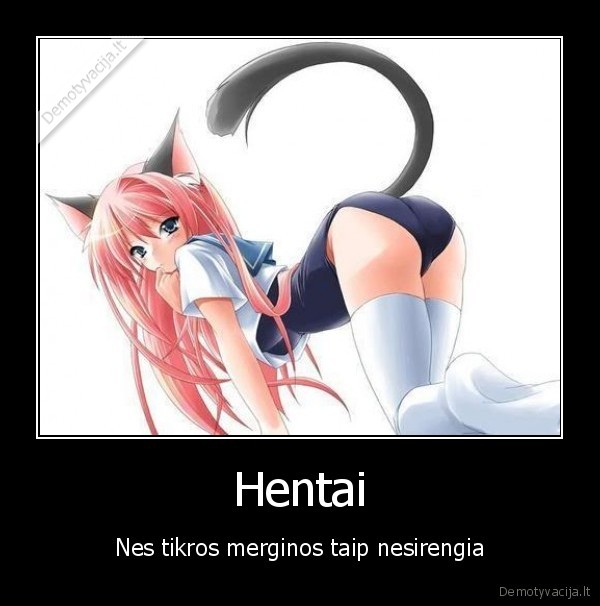 Hentai - Nes tikros merginos taip nesirengia