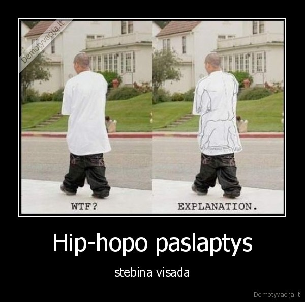 Hip-hopo paslaptys - stebina visada