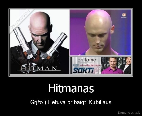 Hitmanas - Grįžo į Lietuvą pribaigti Kubiliaus