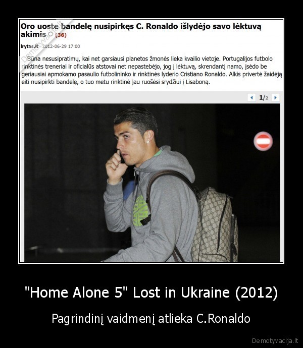 "Home Alone 5" Lost in Ukraine (2012) - Pagrindinį vaidmenį atlieka C.Ronaldo