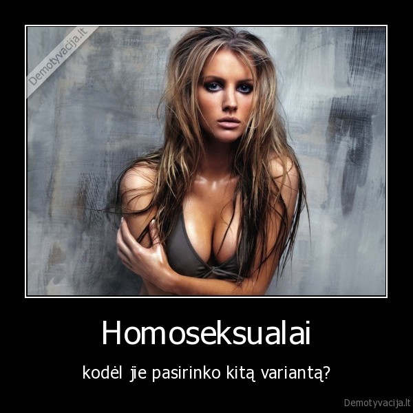 Homoseksualai - kodėl jie pasirinko kitą variantą?