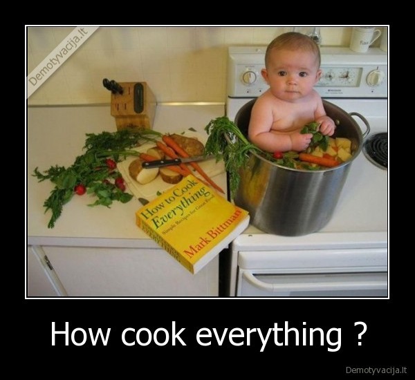 How cook everything ? - 