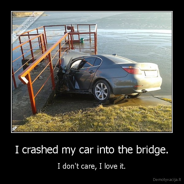 I crashed my car into the bridge (REMASTERED) 