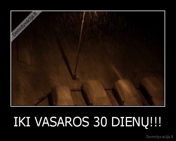 IKI VASAROS 30 DIENŲ!!! - 