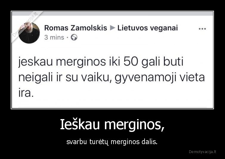 Ieškau merginos, - svarbu turėtų merginos dalis.