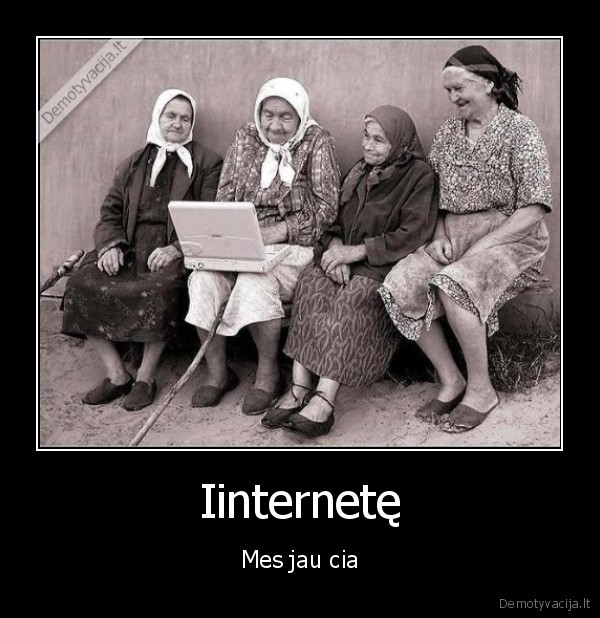 Iinternetę - Mes jau cia