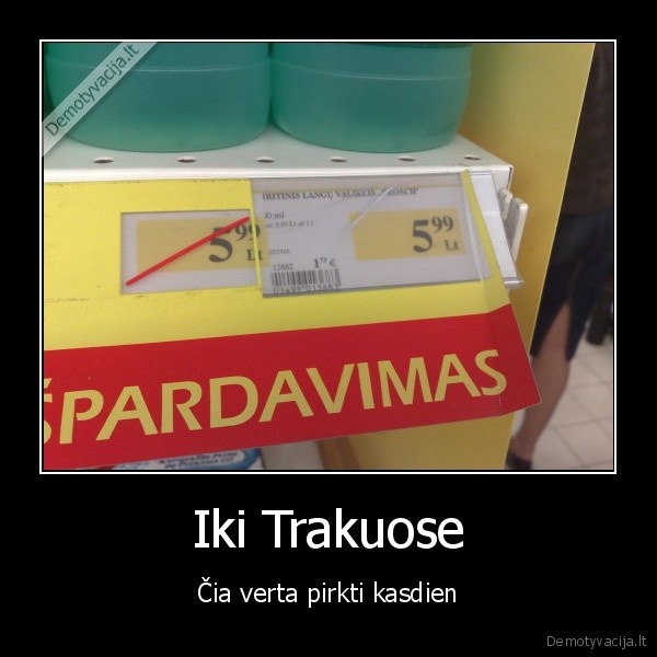 Iki Trakuose - Čia verta pirkti kasdien