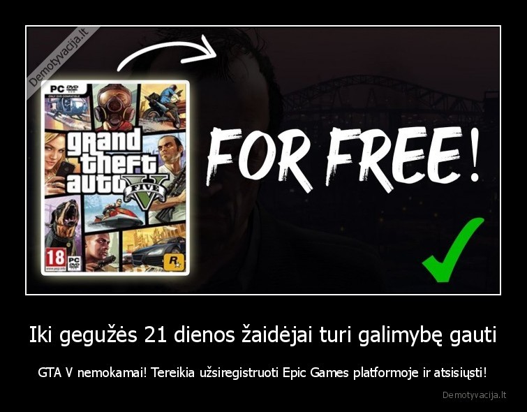 Iki gegužės 21 dienos žaidėjai turi galimybę gauti - GTA V nemokamai! Tereikia užsiregistruoti Epic Games platformoje ir atsisiųsti!