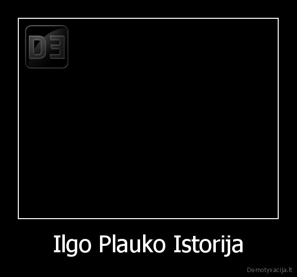 Ilgo Plauko Istorija - 