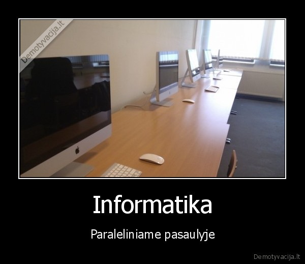 Informatika - Paraleliniame pasaulyje