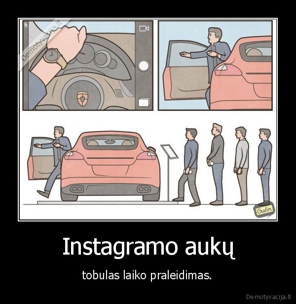 Instagramo aukų - tobulas laiko praleidimas.