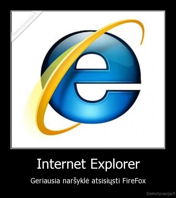 Internet Explorer - Geriausia naršyklė atsisiųsti FireFox