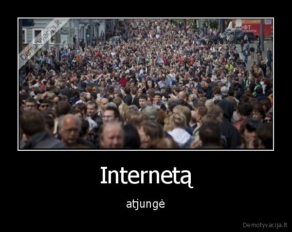 Internetą - atjungė