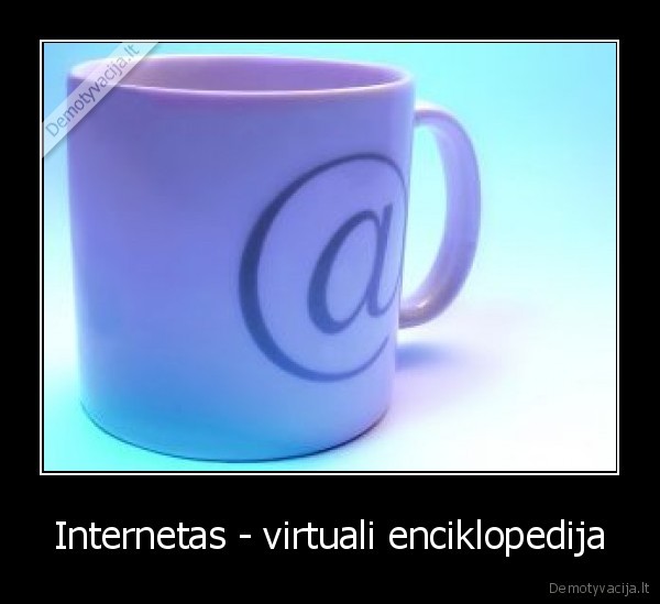 Internetas - virtuali enciklopedija - 