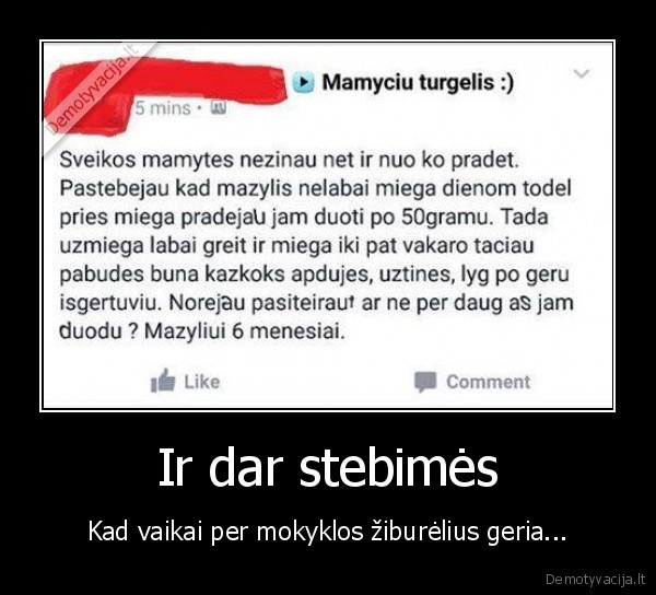 Ir dar stebimės - Kad vaikai per mokyklos žiburėlius geria...