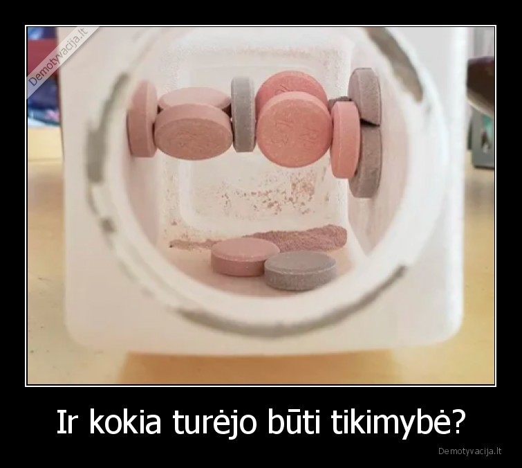 Ir kokia turėjo būti tikimybė? - 