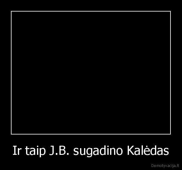 Ir taip J.B. sugadino Kalėdas - 