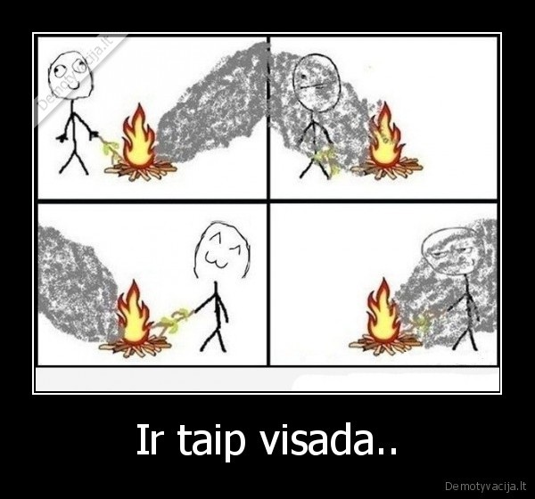 Ir taip visada.. - 